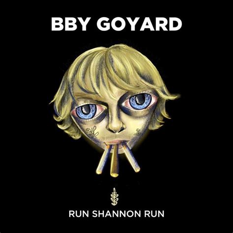 bby goyard run shannon rap genius|bby Goyard albums.